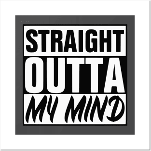 Straight Outta My Mind Posters and Art